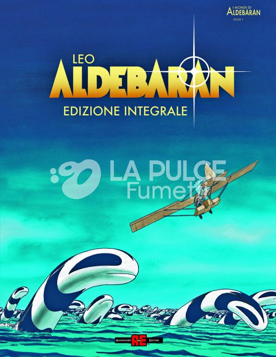 I MONDI DI ALDEBARAN CICLO 1 - ALDEBARAN - EDIZIONE INTEGRALE