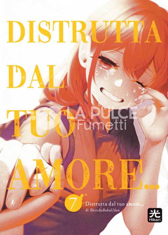 DISTRUTTA DAL TUO AMORE... #     7