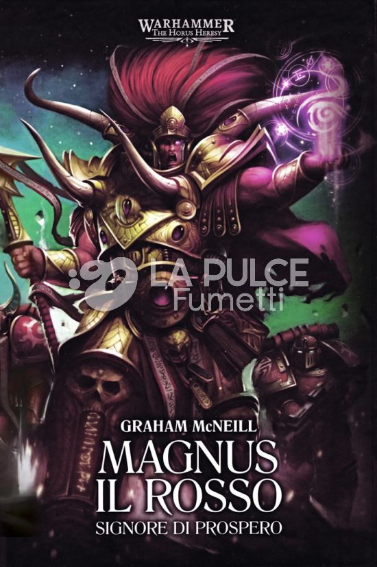 WARHAMMER ROMANZI - THE HORUS HERESY: PRIMARCHI #     3 - MAGNUS IL ROSSO: SIGNORE DI PROSPERO