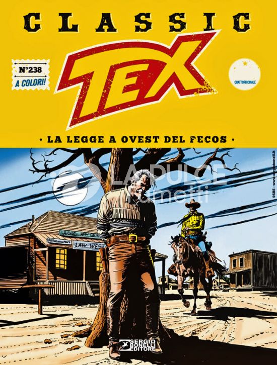 TEX CLASSIC #   238: LA LEGGE A OVEST DEL PECOS
