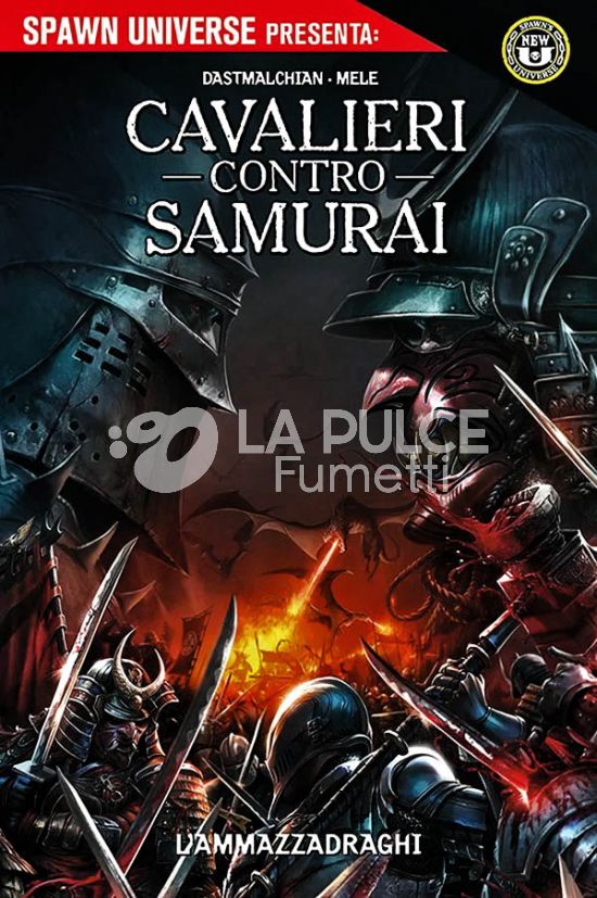 SPAWN UNIVERSE PRESENTA - CAVALIERI CONTRO SAMURAI: L’AMMAZZADRAGHI