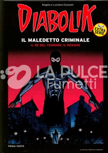 DIABOLIK EXTRA SERIE #   1: IL RE DEL TERRORE IL REMAKE 1