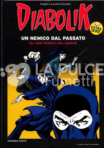 DIABOLIK EXTRA SERIE #   8: GLI ANNI PERDUTI NEL SANGUE  2 - UN NEMICO DAL PASSATO