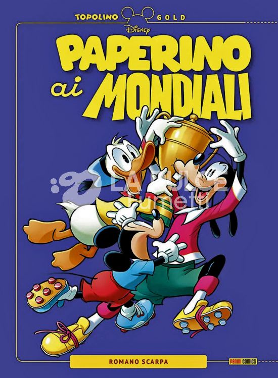 TOPOLINO GOLD #    22 INIZIATIVA - PAPERINO AI MONDIALI DI CALCIO