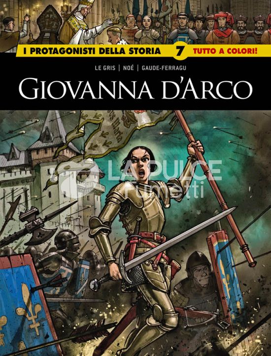 I GRANDI MAESTRI #   109 - I PROTAGONISTI DELLA STORIA 7: GIOVANNA D'ARCO