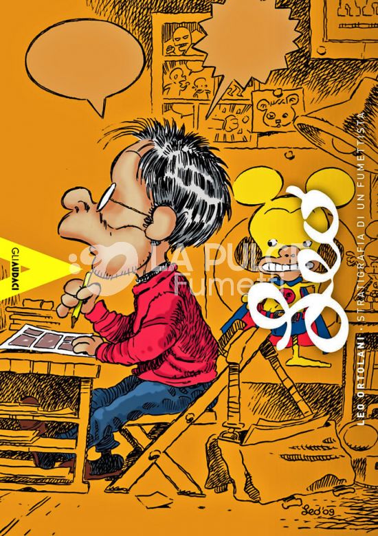 COLLANA GLI AUDACI # 15 - LEO ORTOLANI - STRATIGRAFIA DI UN FUMETTISTA