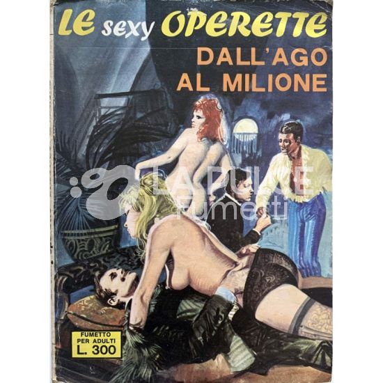 LE SEXY OPERETTE #     2: DALL'AGO AL MILIONE