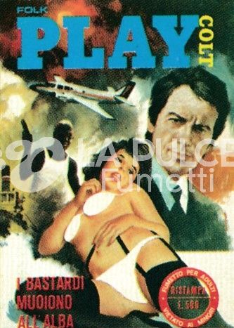 SUPER PLAYCOLT #     1: I BASTARDI MUOIONO ALL'ALBA