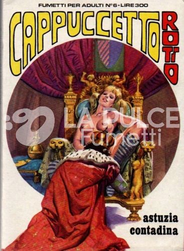 CAPPUCCETTO ROTTO #     6: ASTUZIA CONTADINA