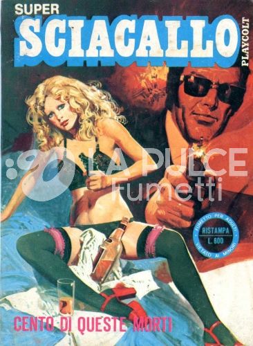 SUPER SCIACALLO #     8: CENTO DI QUESTE MORTI