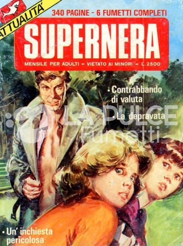 ATTUALITÀ SUPERNERA ANNO 1 #    21: CONTRABBANDO DI VALUTA - LA DEPRAVATA - UN'INCHIESTA PERICOLOSA