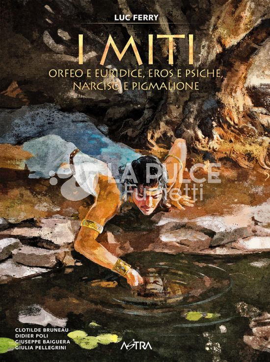 ASTRA BD #    17 - I MITI 3: ORFEO E EURIDICE, AMORE E PSICHE, NARCISO E PIGMALIONE