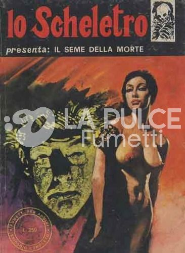 LO SCHELETRO ANNO 3 #     4: IL SEME DELLA MORTE