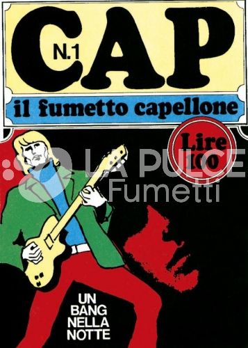 CAP SERIE 1 #     1 - IL FUMETTO CAPELLONE 1: UN BANG NELLA NOTTE