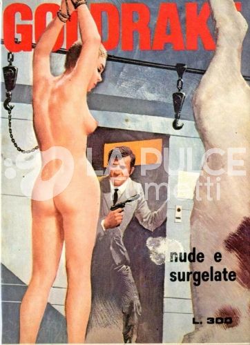 GOLDRAKE L'AGENTE PLAYBOY #   255: NUDE E SURGELATE