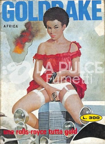 GOLDRAKE L'AGENTE PLAYBOY #   285: UNA ROLLS-ROYCE TUTTA GOLD