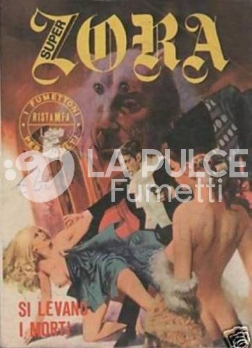 I FUMETTONI NUOVA SERIE - SUPER ZORA #    21: SI LEVANO I MORTI