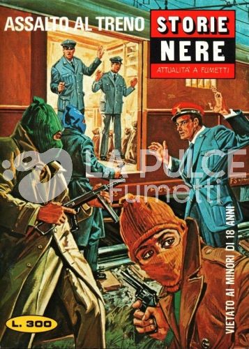 STORIE NERE #    26: ASSALTO AL TRENO
