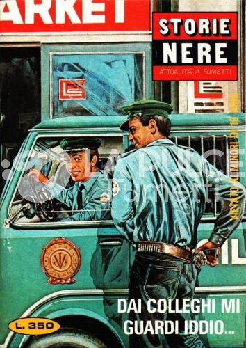 STORIE NERE #    30: DAI COLLEGHI MI GUARDI IDDIO...