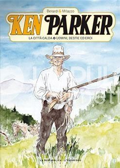 KEN PARKER #     8 - KEN PARKER 5: LA CITTÀ CALDA - UOMINI, BESTIE E EROI