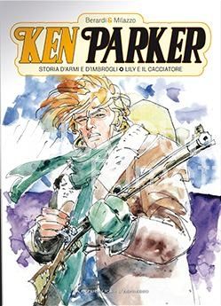 KEN PARKER #    10 - KEN PARKER 7: STORIA D'ARMI E D'IMBROGLI - LILY E IL CACCIATORE