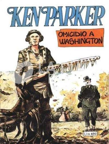 KEN PARKER #     4: OMICIDIO A WASHINGTON