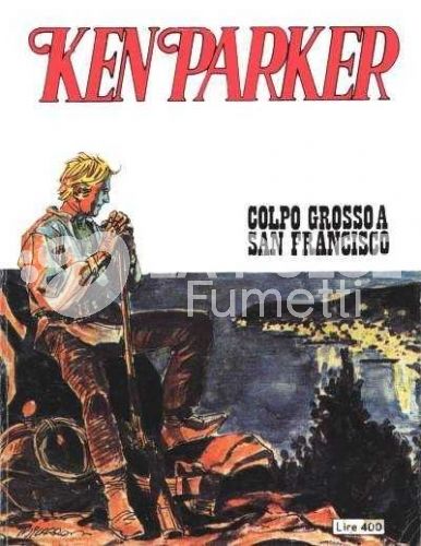 KEN PARKER #     8: COLPO GROSSO A SAN FRANCISCO