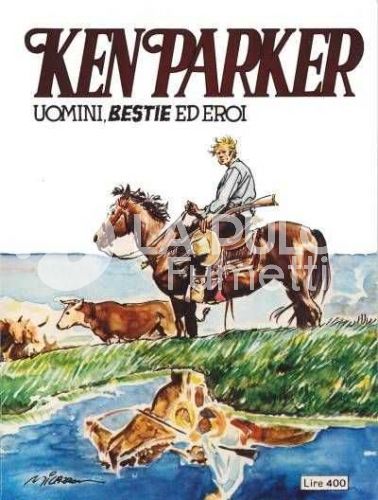 KEN PARKER #    15: UOMINI, BESTIE ED EROI