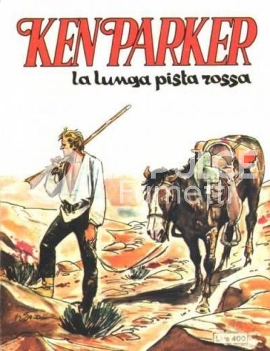 KEN PARKER #    17: LA LUNGA PISTA ROSSA