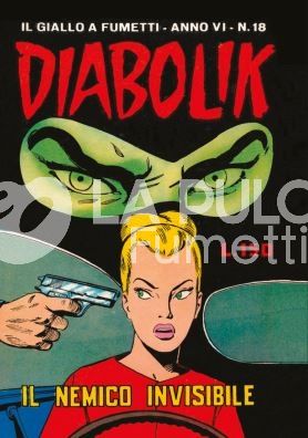 DIABOLIK ANASTATIKA ANNO VI #    18: IL NEMICO INVISIBILE