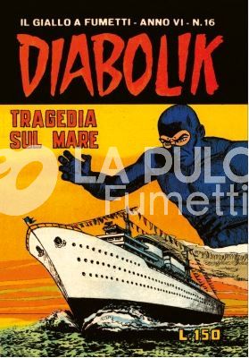 DIABOLIK ANASTATIKA ANNO VI #    16: TRAGEDIA SUL MARE