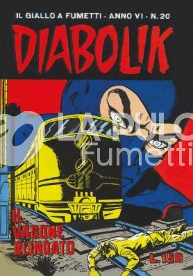 DIABOLIK ANASTATIKA ANNO VI #    20 : IL VAGONE BLINDATO