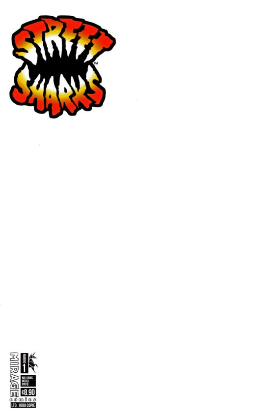 STREET SHARKS #     1 - BLANK COVER LTD 1000 COPIE