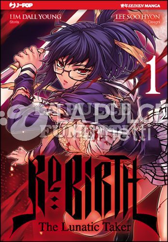 RE:BIRTH - THE LUNATIC TAKER 1/7 COMPLETA NUOVI ( N 2-3-5 ESAURITI )